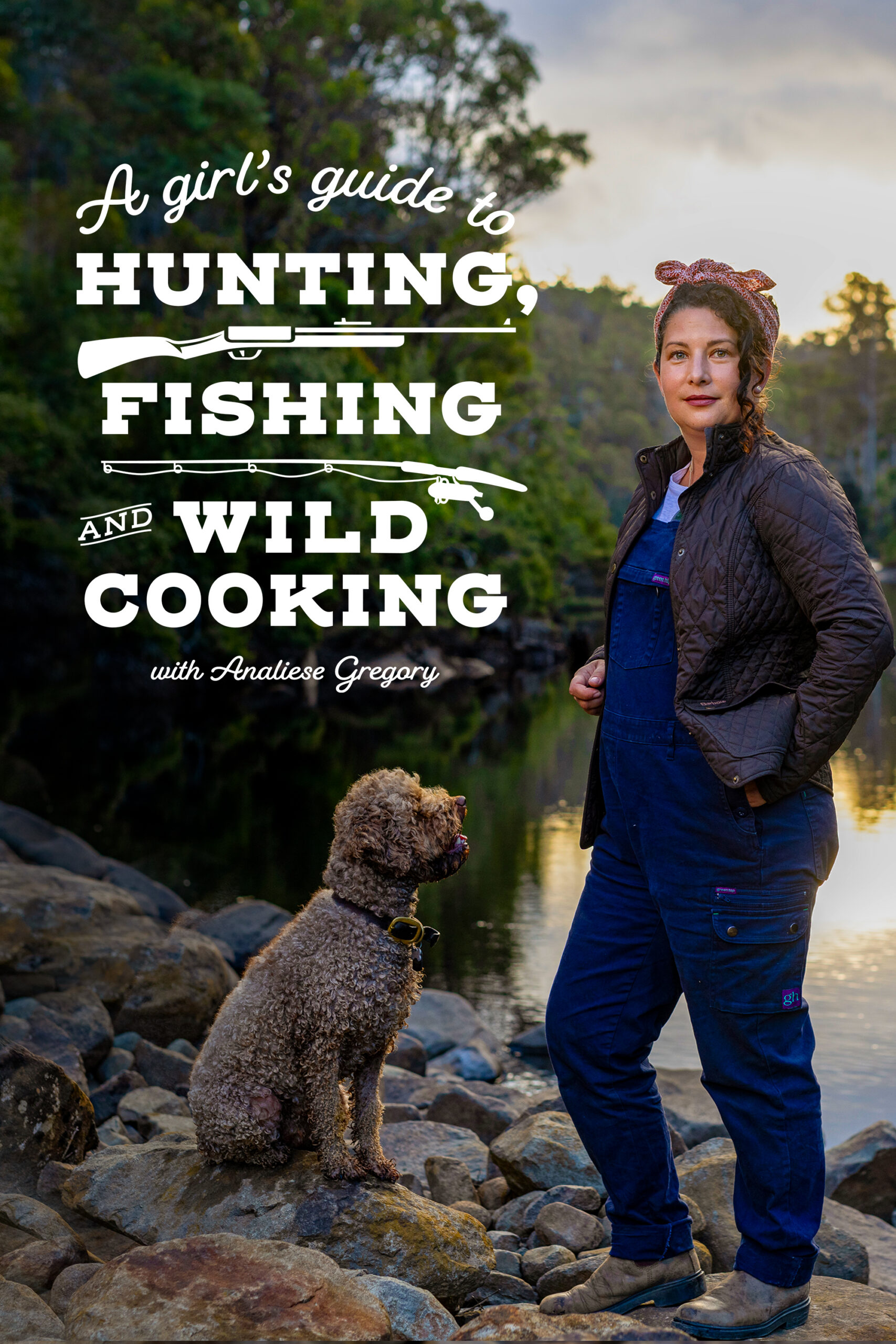 A Girl’s Guide to Hunting, Fishing & Wild Cooking