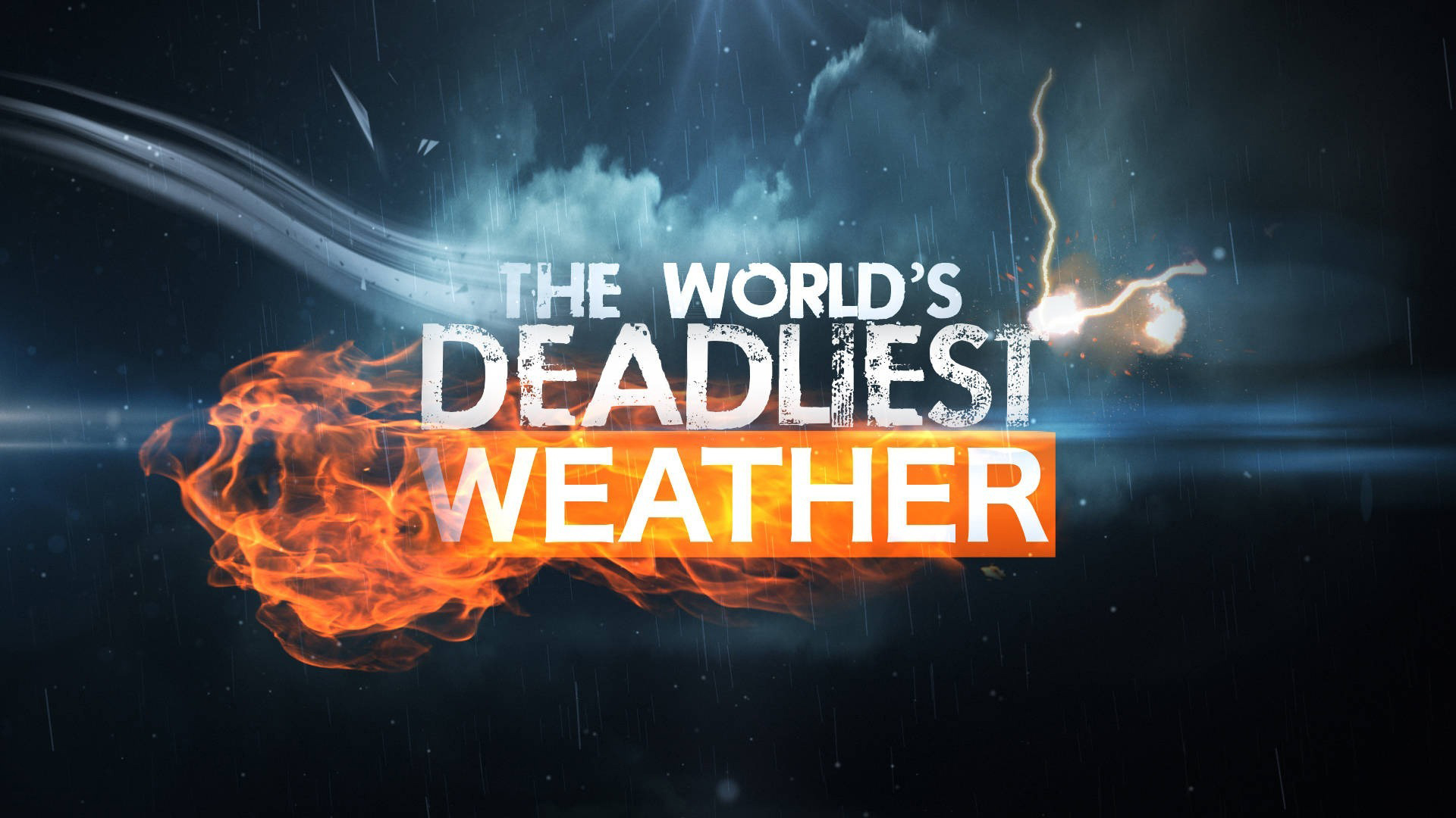 The World’s Deadliest Weather