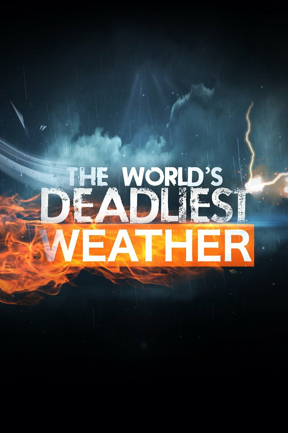 The World’s Deadliest Weather