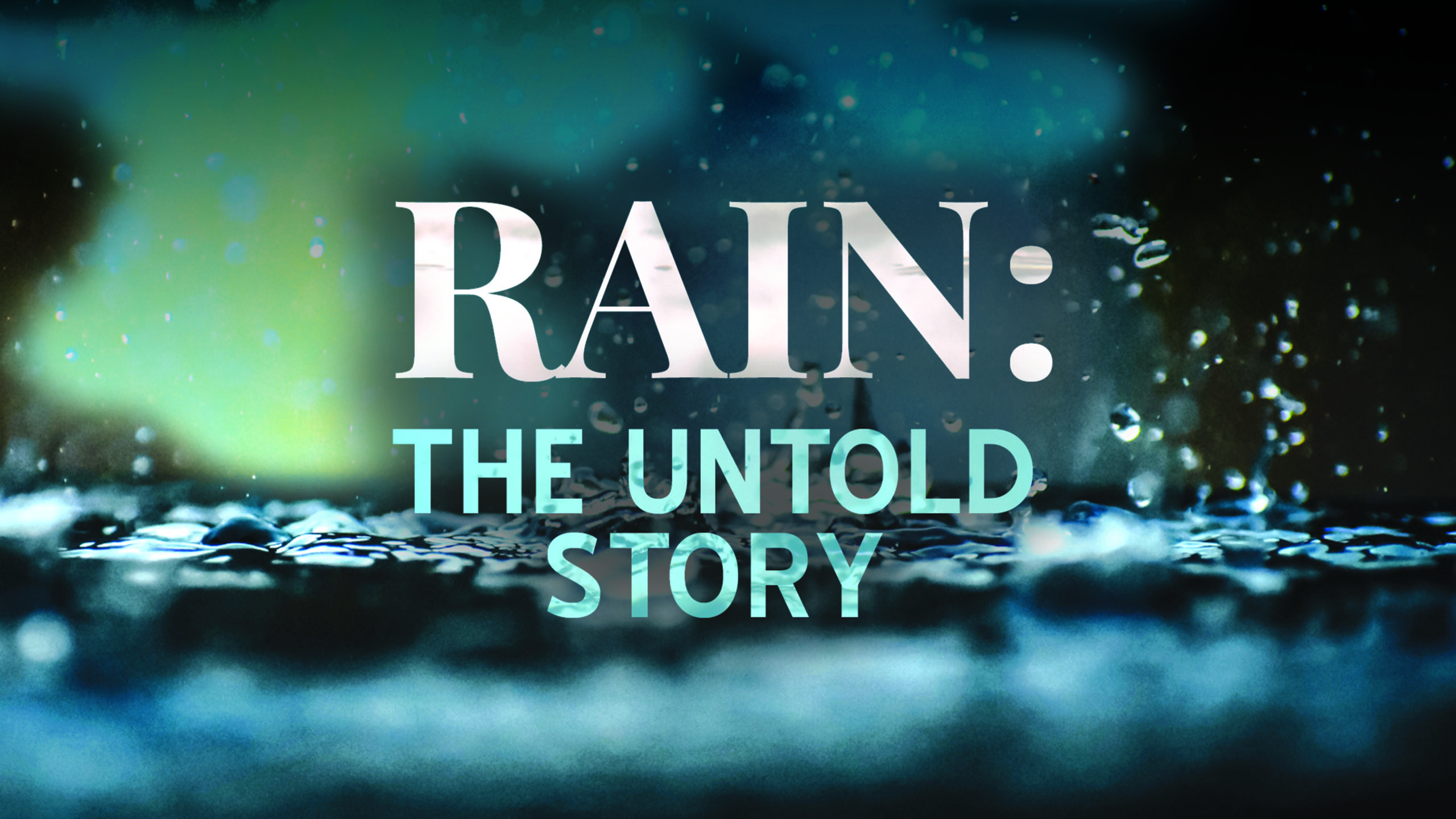 Rain: The Untold Story